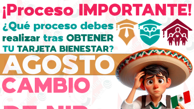 Becas Benito Juárez: Este es el PROCESO IMPORTANTE que debes realizar con tu Tarjeta del Bienestar en Agosto.