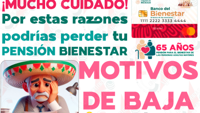 Pensión para el Bienestar. ¡Por estas razones podrías ser dado de baja del programa de Pensiones para el bienestar! MUCHO CUIDADO