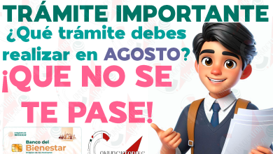 Este es el TRÁMITE IMPORTANTE que debes realizar en Agosto. ¿Cuál es este proceso que debes realizar para obtener tus Becas Benito Juárez?