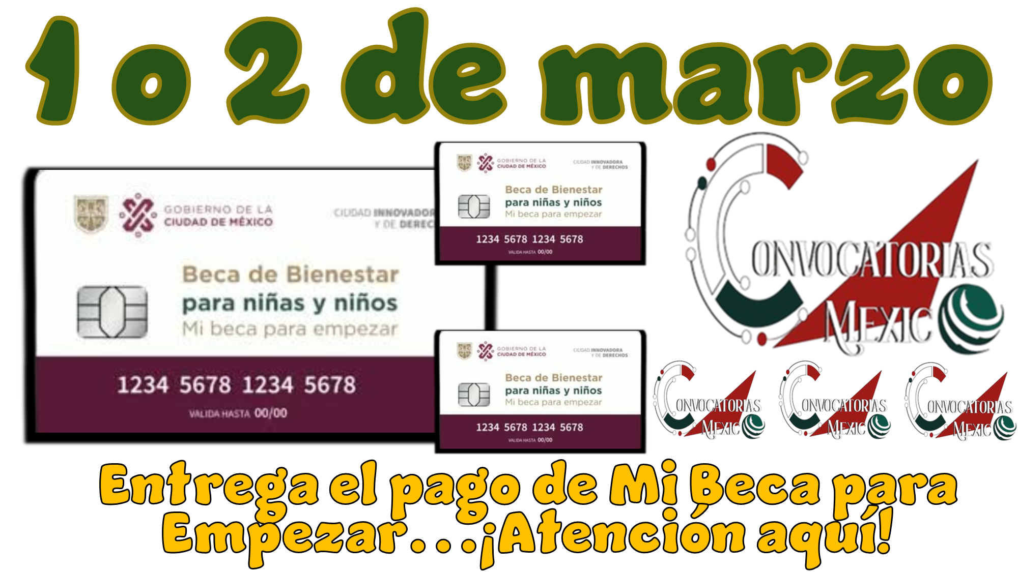 1 o 2 de marzo | Entrega el pago de Mi Beca para Empezar…¡Atención aquí!
