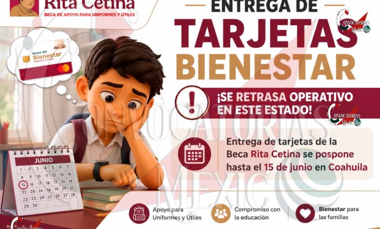 Coahuila retrasa entrega de tarjetas de la Beca Rita Cetina 2026 por proceso electoral