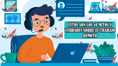 ¡IMPORTANTE! Estos son los 10 mitos y verdades sobre el trabajo remoto