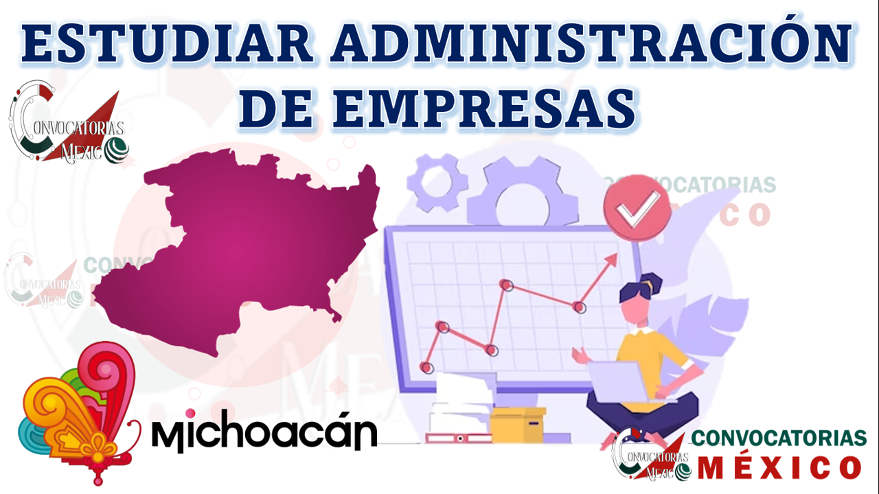 10 Universidades para estudiar Administración de Empresas en Michoacán