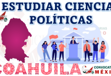 10 Universidades para estudiar Ciencias Políticas en Coahuila
