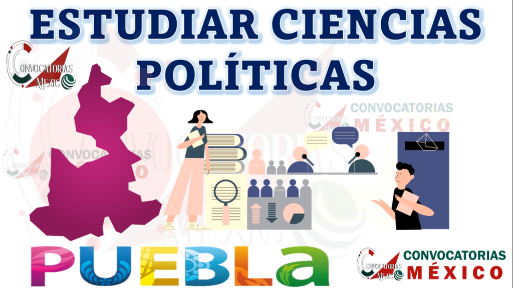 ≫ 10 Universidades para estudiar Ciencias Políticas en Puebla ️【 agosto