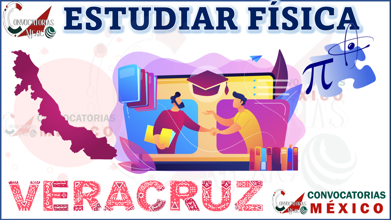 10 universidades para estudiar Física en Veracruz