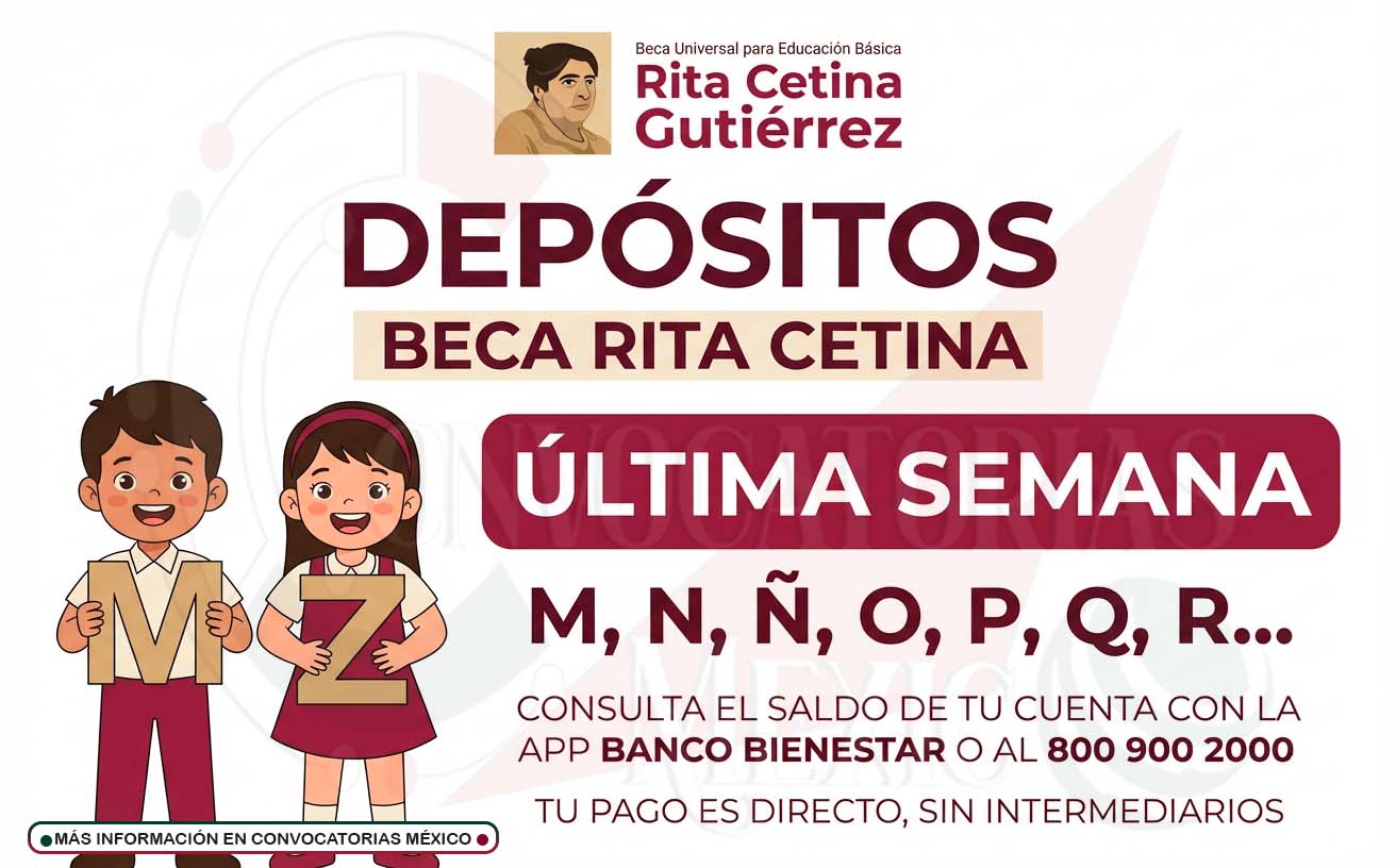 Últimos depósitos de la Beca Rita Cetina 2026: calendario oficial por letras del 23 al 27 de febrero