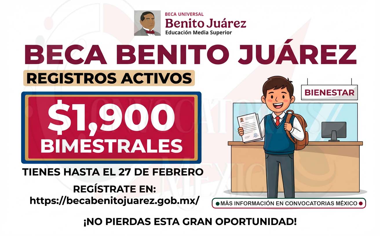 Beca Benito Juárez 2026: Solo quedan 2 días para registrarte si estudias preparatoria o bachillerato
