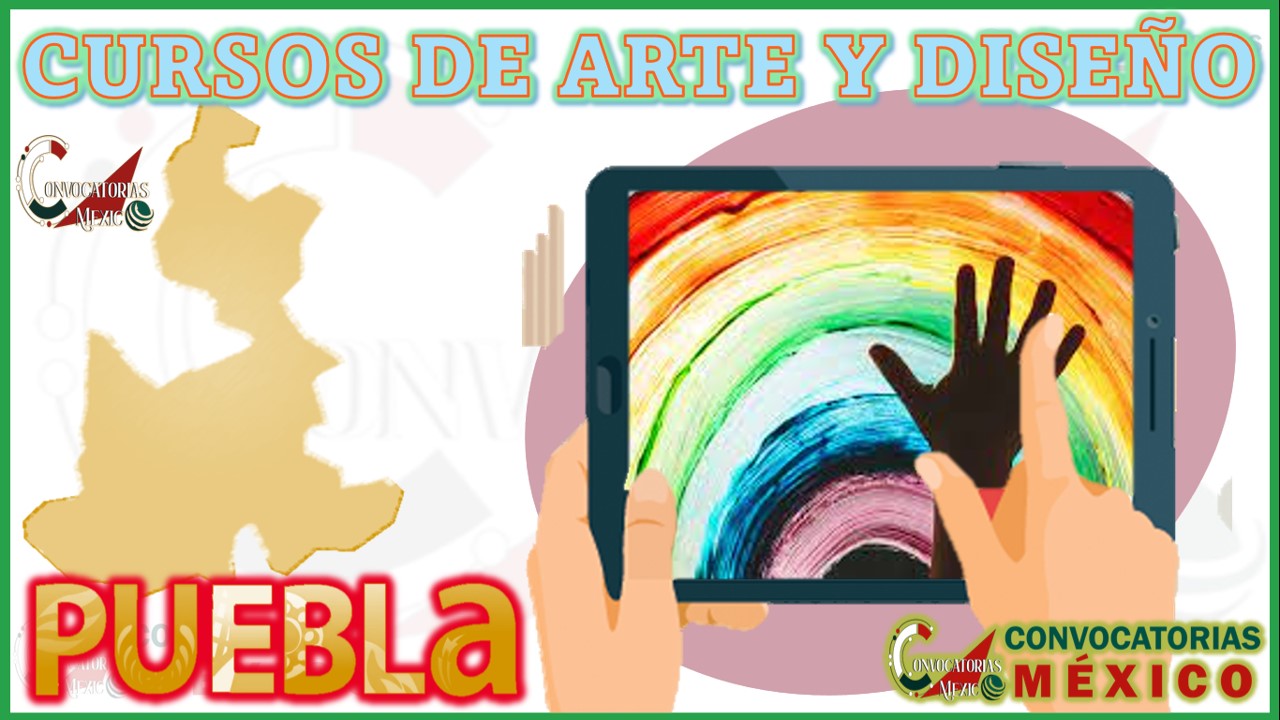 12 Cursos de Artes y Diseño en Puebla12 Cursos de Artes y Diseño en Puebla
