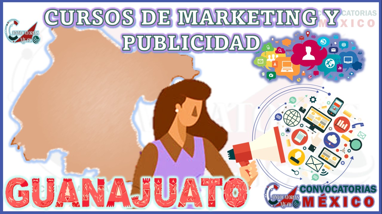 12 Cursos de Marketing y Publicidad en Guanajuato