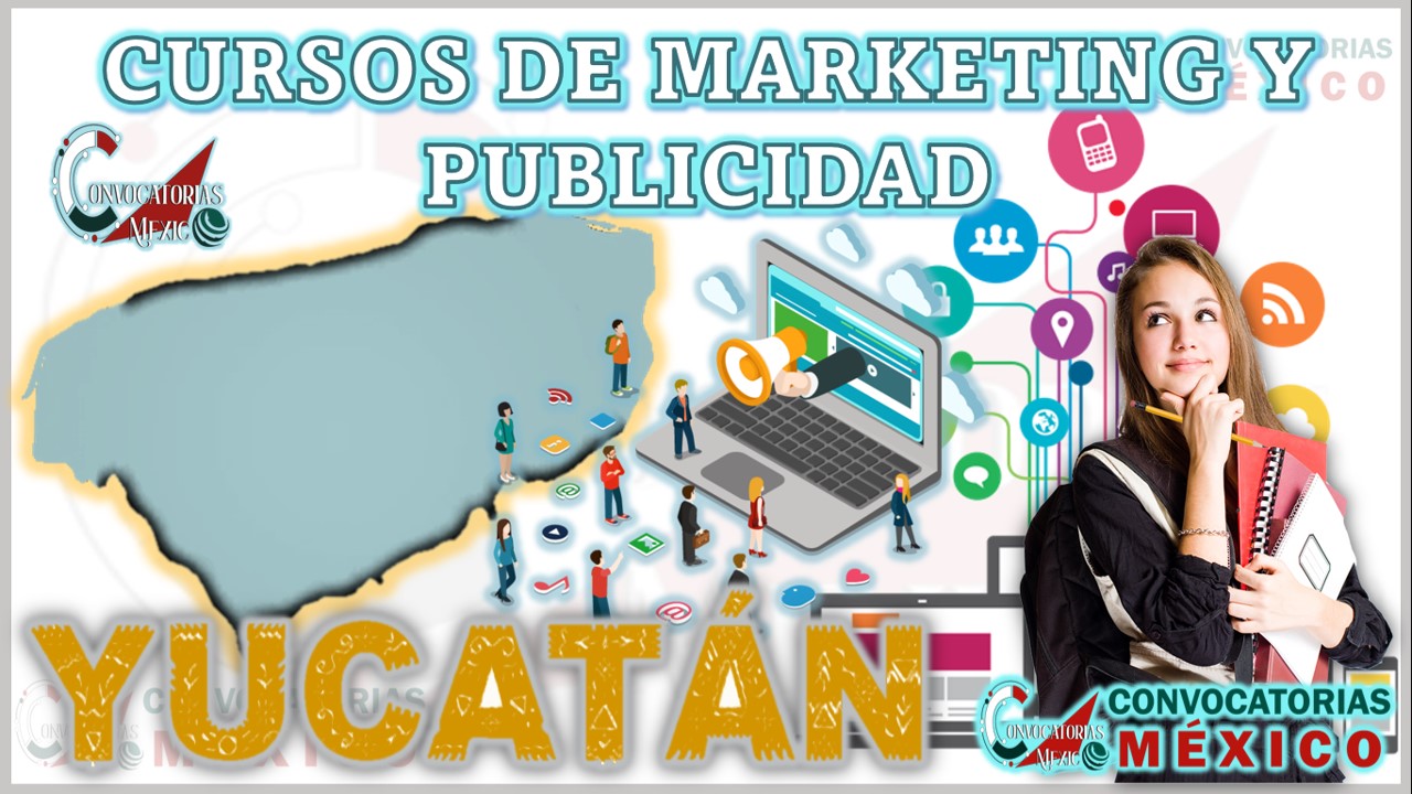 12 Cursos de Marketing y Publicidad en Yucatán