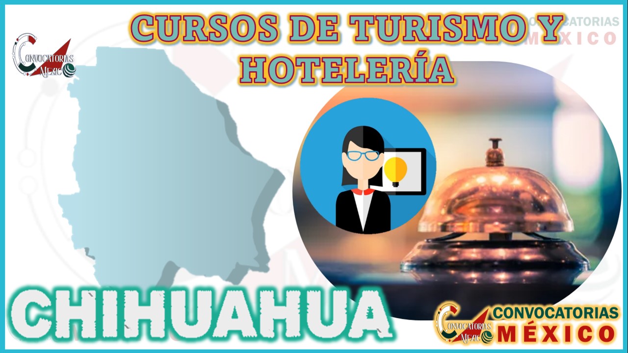 12 Cursos de Turismo y Hotelería en Chihuahua