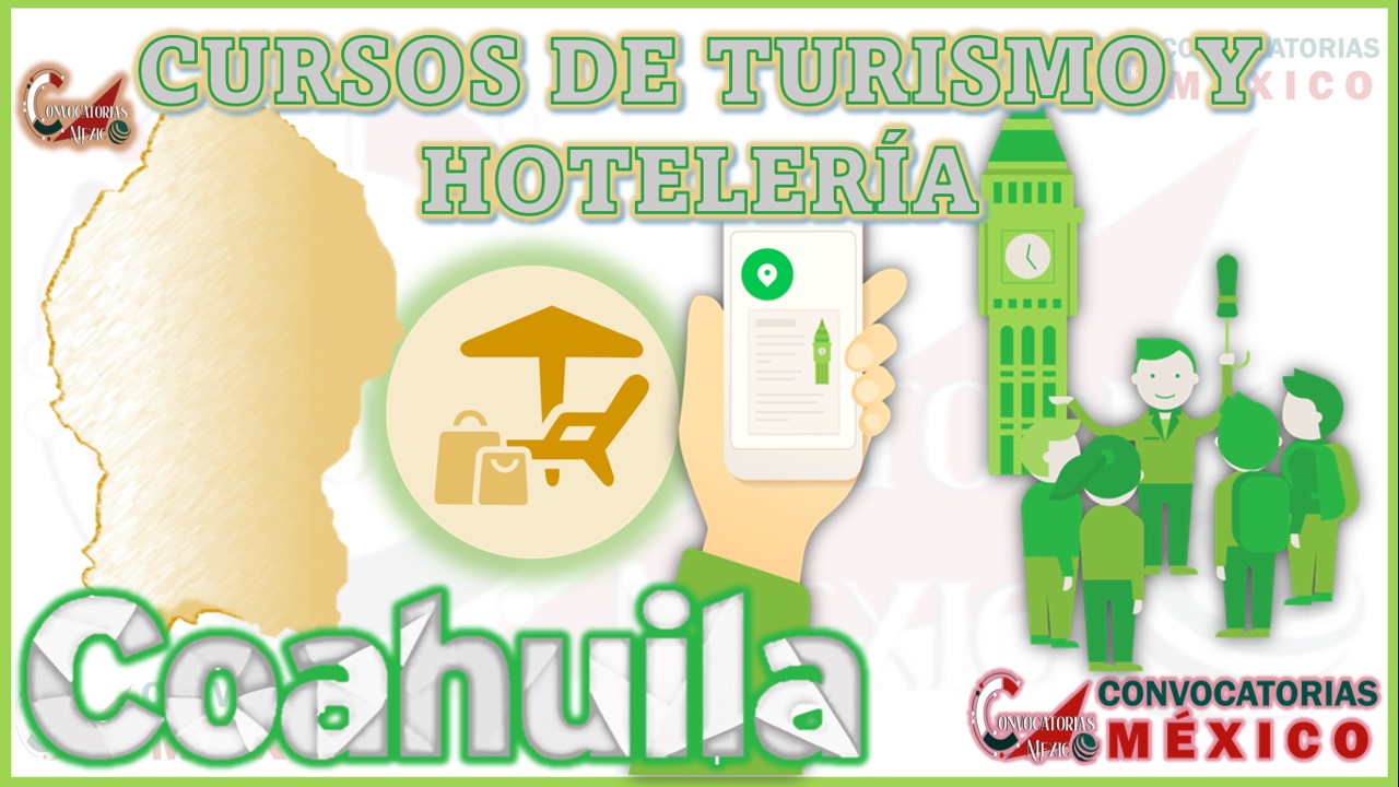 12 Cursos de Turismo y Hotelería en Coahuila