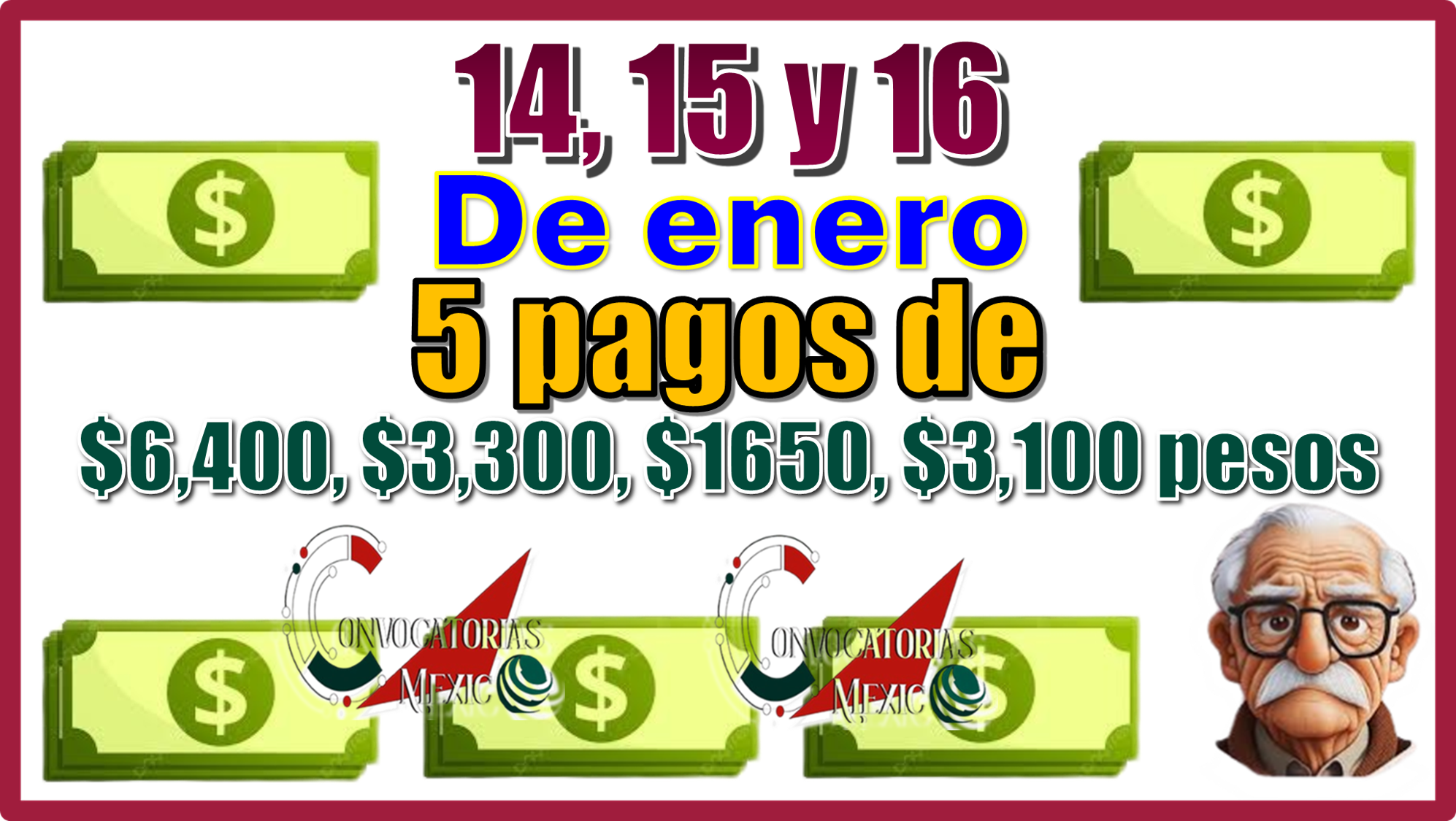  14, 15 y 16 de enero | 5 pagos de: $6,400, $3,300,$1,650, $3,100 pesos