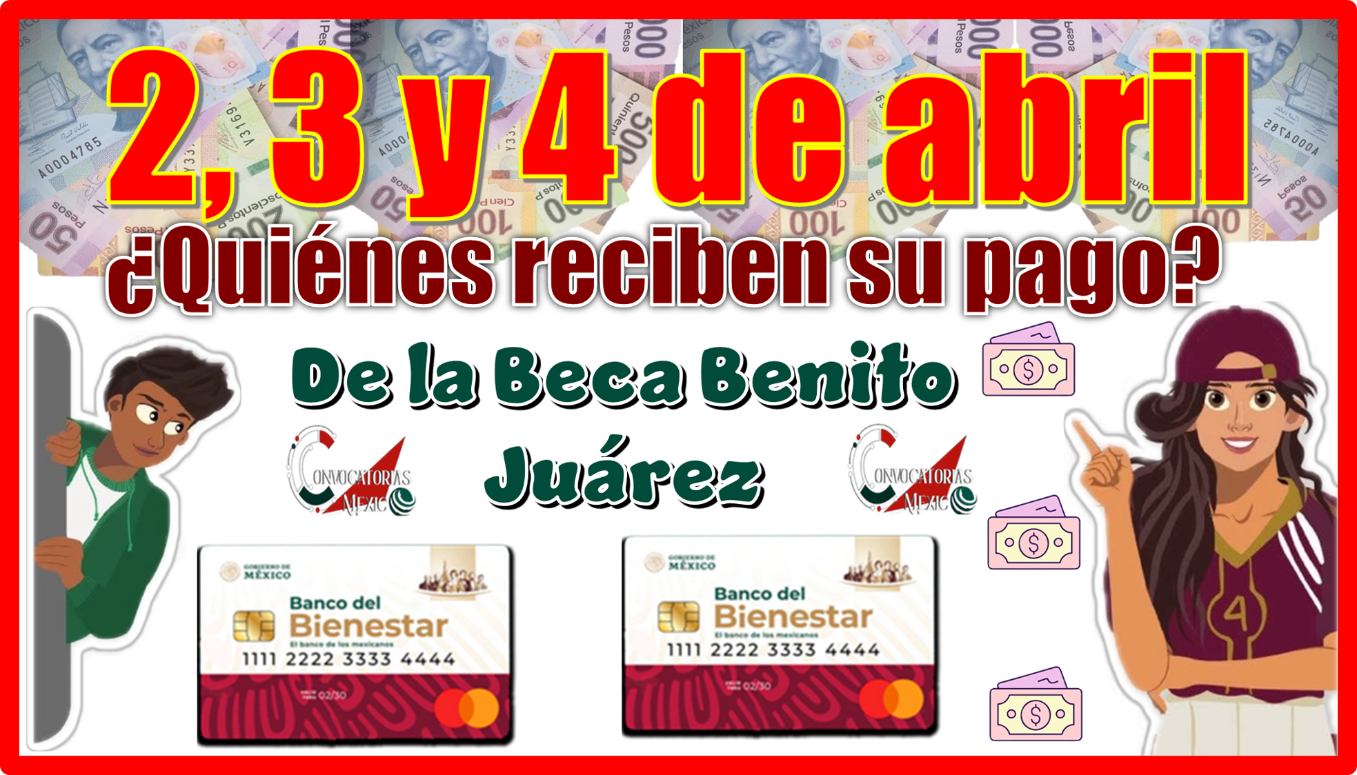 2, 3 y 4 de abril | ¿Quiénes reciben su pago de la Beca Benito Juárez?
