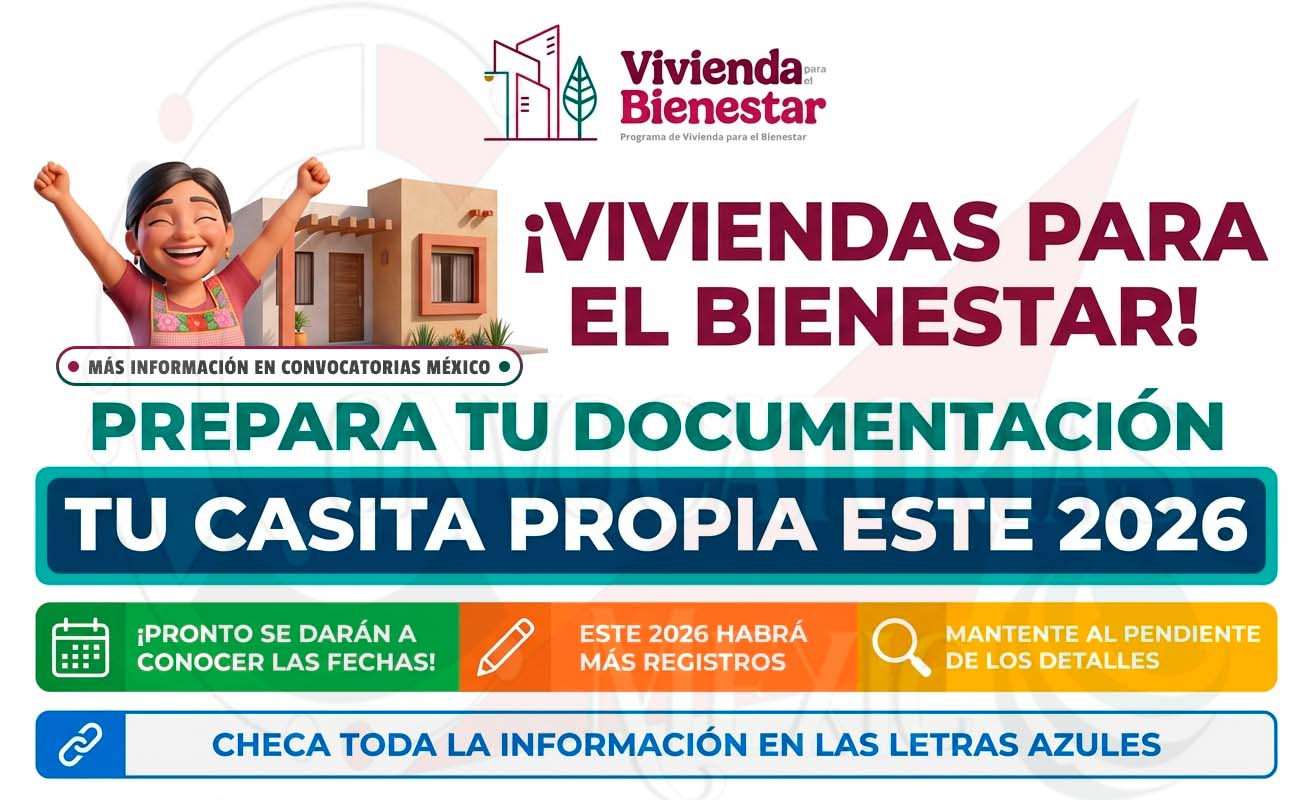 Vivienda para el Bienestar 2026: anuncian nuevos registros y estos serán los requisitos clave para obtener tu casa propia