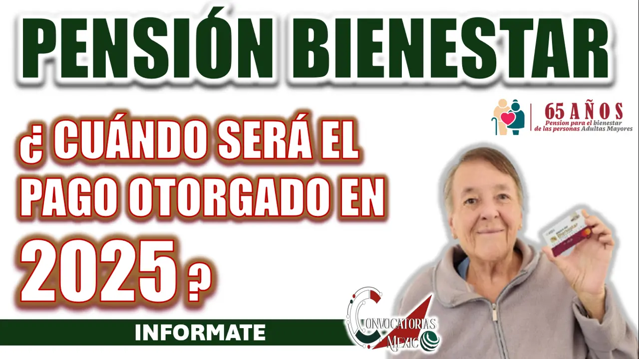 PENSIÓN BIENESTAR| ¿CUÁNDO SERÁ EL PRÓXIMO PAGO?