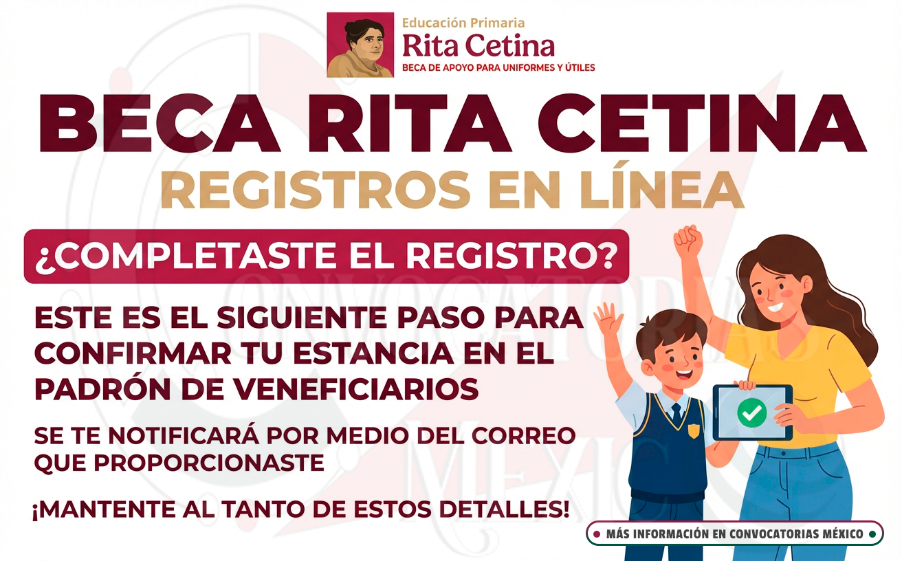 CONFIRMADO: Este es el Paso CLAVE después de Registrar a tu Hijo en la Beca “Rita Cetina” que Podría Definir si Recibe el Apoyo en 2026