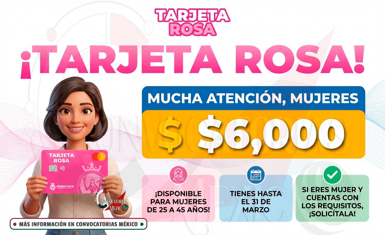 Tarjeta Rosa 2026 en Guanajuato: así puedes registrarte desde tu celular y asegurar el apoyo económico