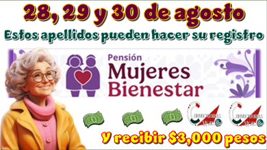 28, 29 y 30 de agosto | Estos apellidos pueden hacer su registro y recibir $3,000 pesos 