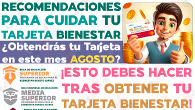 Recomendaciones de la Coordinación de Becas para obtener tu Tarjeta del Bienestar en AGOSTO. ¿Cómo y cuándo obtener tu Tarjeta del Bienestar?