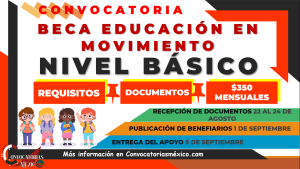 350 Pesos MENSUALES Beca Educacion en Movimiento Nivel Basico Documentos y Requisitos