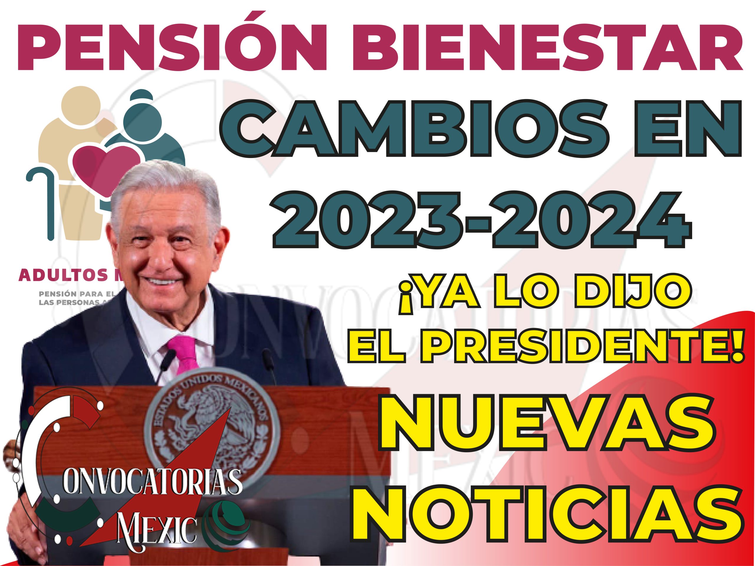 ¡En 2024 habrá cambios importantes! Noticias para adultos mayores de la Pensión Bienestar 2024