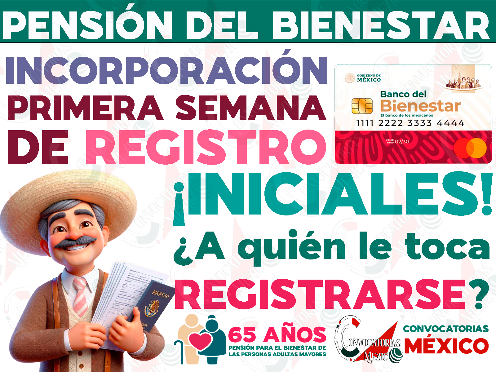 Lista de INICIALES que deberán solicitar su INCORPORACIÓN a las Pensiones del Bienestar en la PRIMERA SEMANA de incorporaciones