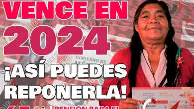 ¿Qué hacer si tu Tarjeta del Bienestar VENCE en 2024? Reposición de las Tarjetas del Bienestar