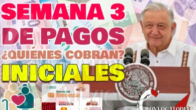 Semana 3 de Pagos para Pensionados del Bienestar. ¿Quiénes cobrarán?