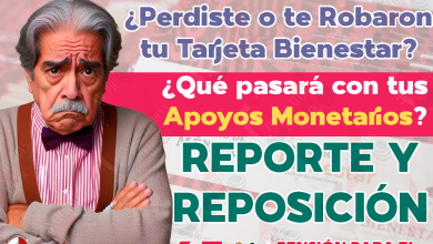 ¿Cómo solicitar una nueva Tarjeta del Bienestar en caso de Robo o Extravío? Pensión para el Bienestar