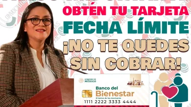 ¿Habrá fecha límite para recoger tu Tarjeta del Bienestar? ¡No te quedes sin cobrar tus Pensiones!