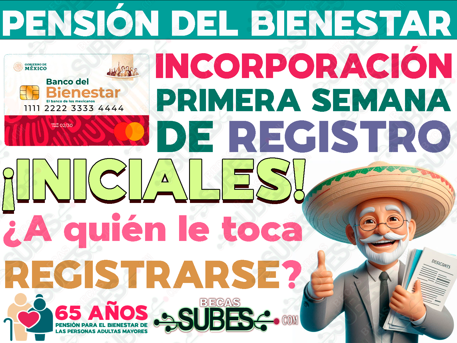 ¿Qué REQUISITOS importantes necesitarás para solicitar tu INCORPORACIÓN a las Pensiones del Bienestar? Consulta la fecha exacta de tu REGISTRO