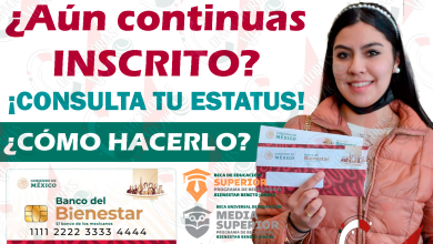 ¿Aún estás ACTIVO en las Becas para el Bienestar Benito Juárez? CONSULTA TU ESTATUS