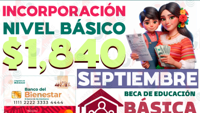 Becas Benito Juárez de Educación Básica en SEPTIEMBRE: ¿Habrá INCORPORACIONES al programa de Becas para el Bienestar Benito Juárez? Proceso y Requisitos de inscripción al programa