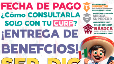 Consulta tu fecha de pago de las Becas Benito Juárez ÚNICAMENTE CON TU CURP. ¿Cómo y cuándo podrás consultar la fecha exacta de tu DEPÓSITO?