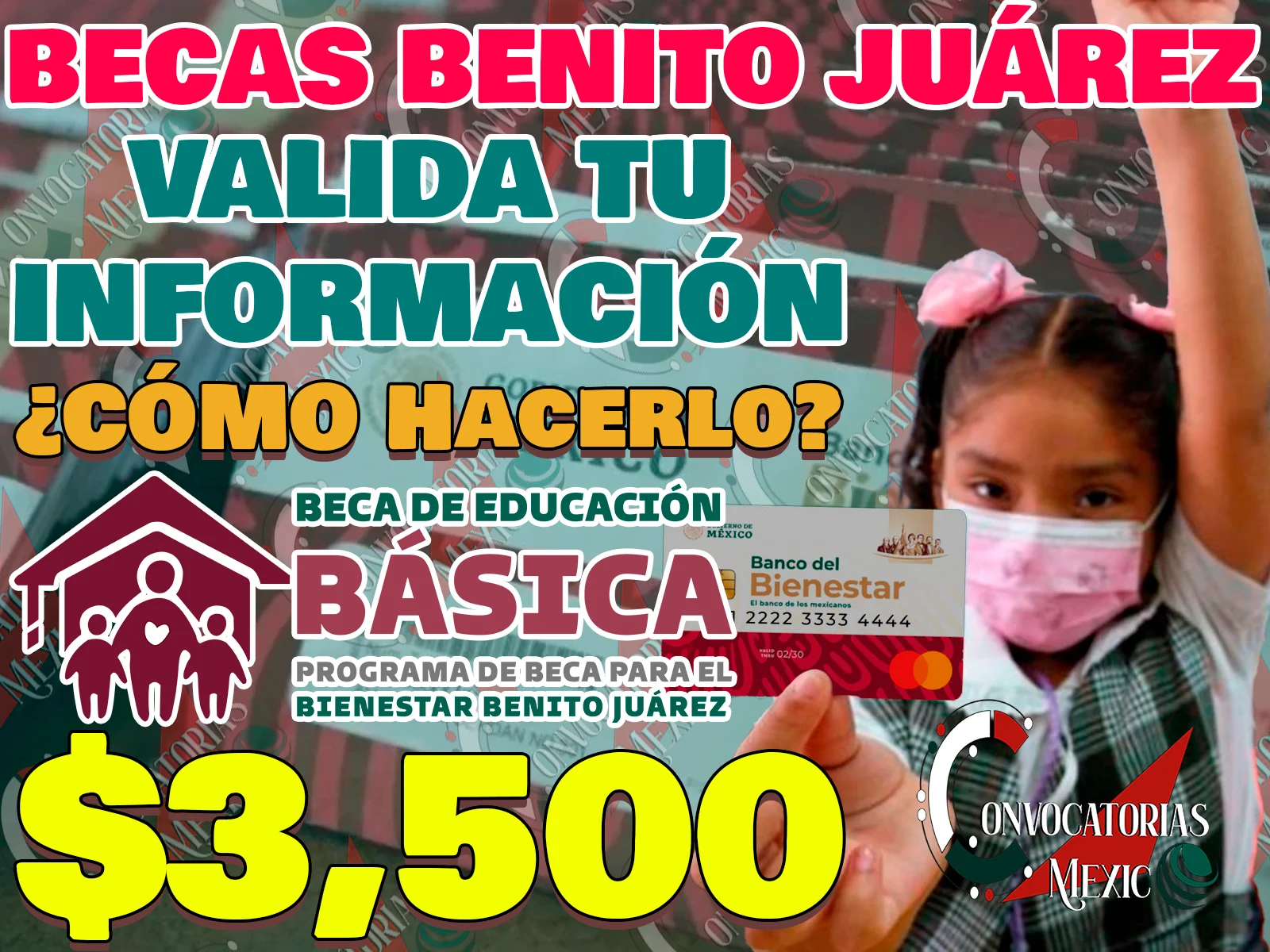 Finaliza con tu INCORPORACIÓN a las Becas Benito Juárez. ¿Cómo validar tu información del programa?