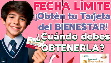 ¡FECHA LÍMITE para obtener tu Tarjeta del Bienestar! Becas Benito Juárez, ¿Cuándo debes obtener la tuya?