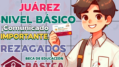 Coordinación de Becas comparte COMUNICADO IMPORTANTE para beneficiarios de las Becas Benito Juárez en el NIVEL BÁSICO