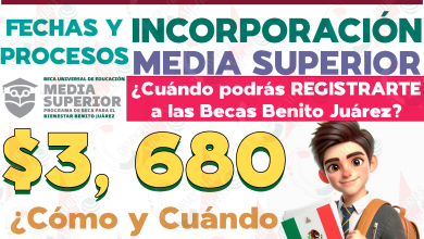 Operativo de Incorporación para estudiantes del nivel MEDIO SUPERIOR. ¿Cómo y Cuándo podrás solicitar tu Beca Benito Juárez?