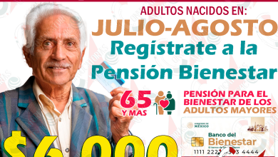 Registro a las Pensiones del Bienestar para las personas que cumplirán los 65 años entre Julio y Agosto 2024
