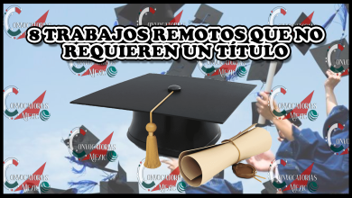 ¡IMPORTANTE! Estos son los 8 trabajos remotos que no requieren un título