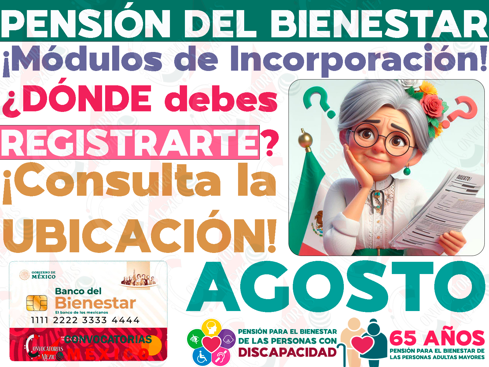 ¿Dónde te corresponde REGISTRARTE a las Pensiones del Bienestar durante este mes? Ubica el Módulo de Incorporación donde deberás solicitar tu apoyo monetario