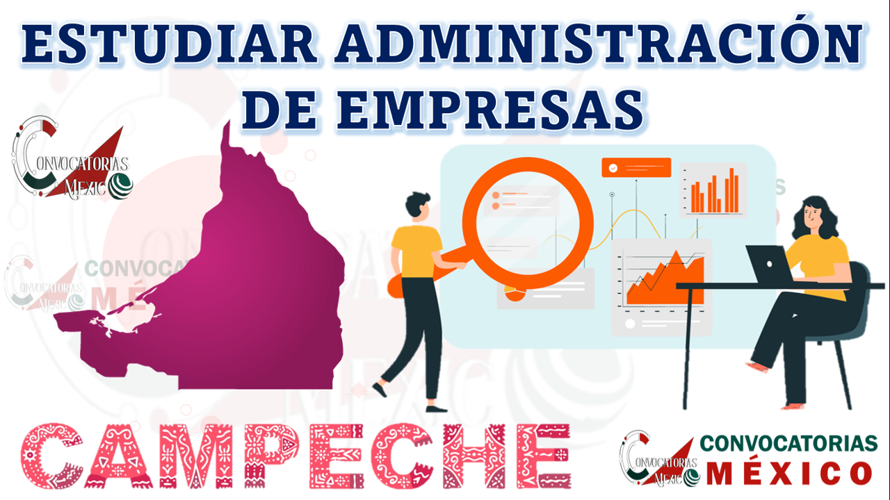 9 Universidades para estudiar Administración de Empresas en Campeche