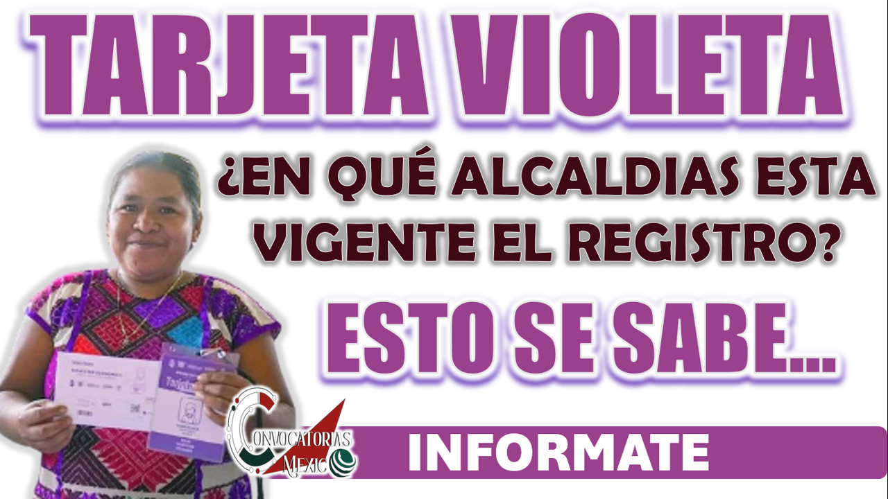TARJETA VIOLETA| ¿EN QUÉ ALCALDÍAS PUEDO TRAMITARLA?