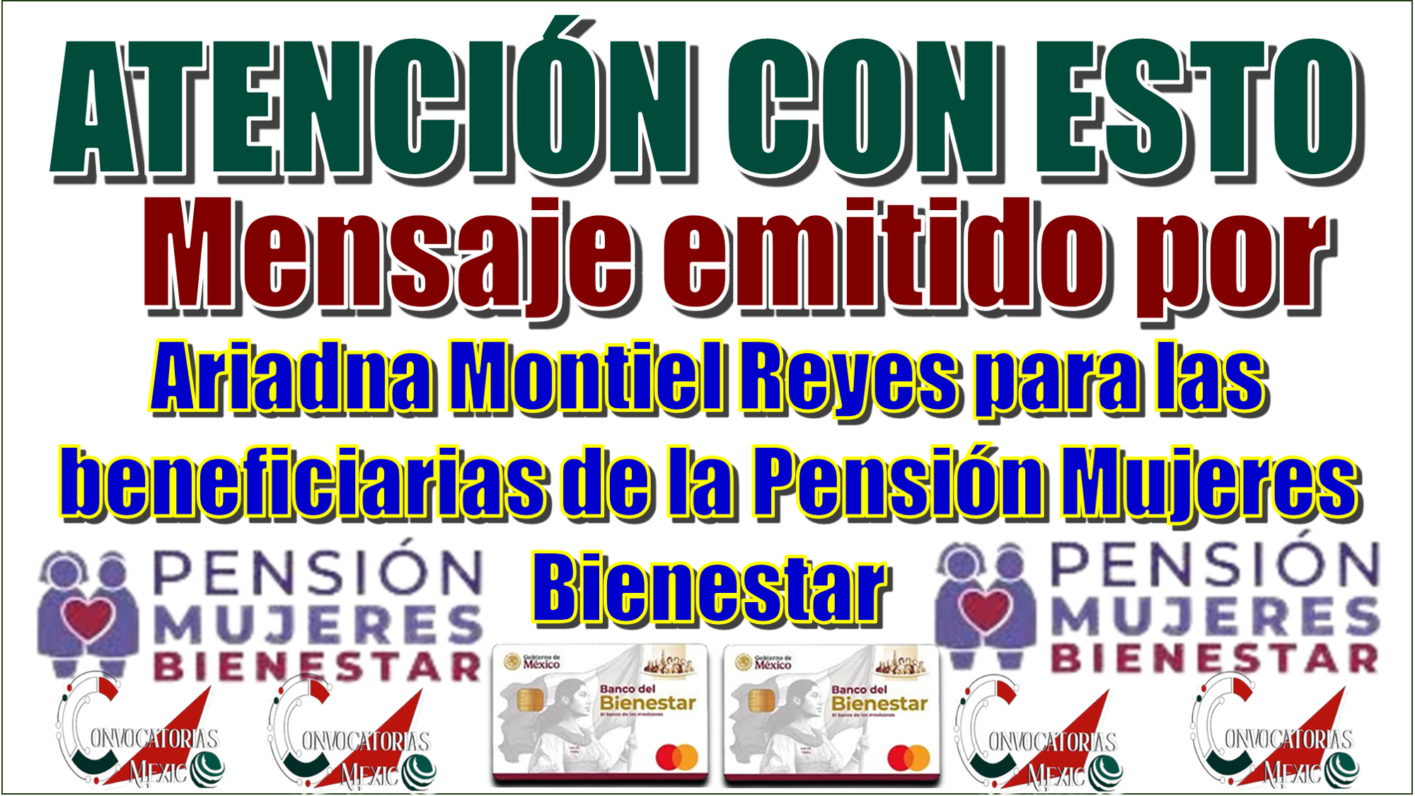 ATENCIÓN CON ESTO | Mensaje emitido por Ariadna Montiel Reyes para las beneficiarias de la Pensión Mujeres Bienestar 