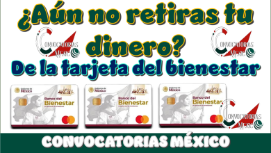 ¿Aún no retiras tu dinero de la tarjeta del banco del bienestar?