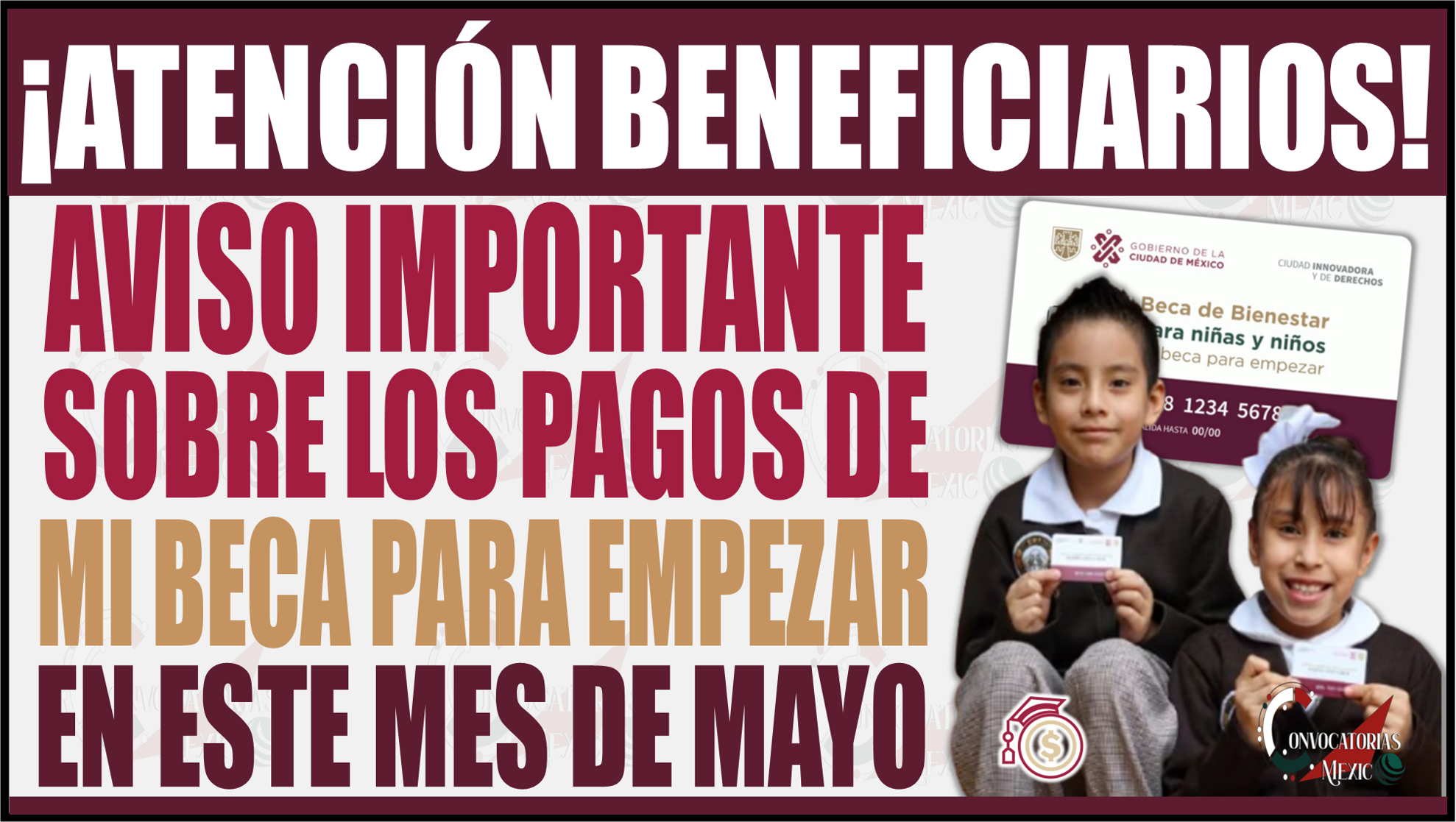 Aviso importante sobre los pagos de mayo de Mi Beca para Empezar ¡Revisa si eres beneficiario!