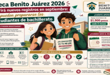 Beca Benito Juárez 2026 abrirá nuevos registros en septiembre: así pueden prepararse los estudiantes de bachillerato