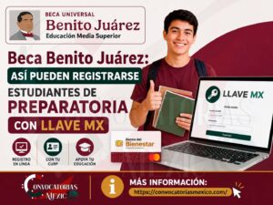 Beca Benito Juárez: Así pueden registrarse estudiantes de preparatoria con Llave MX